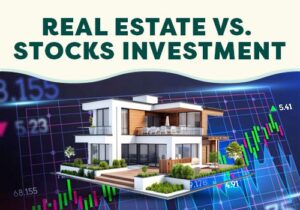 Real Estate Vs. Stocks investment