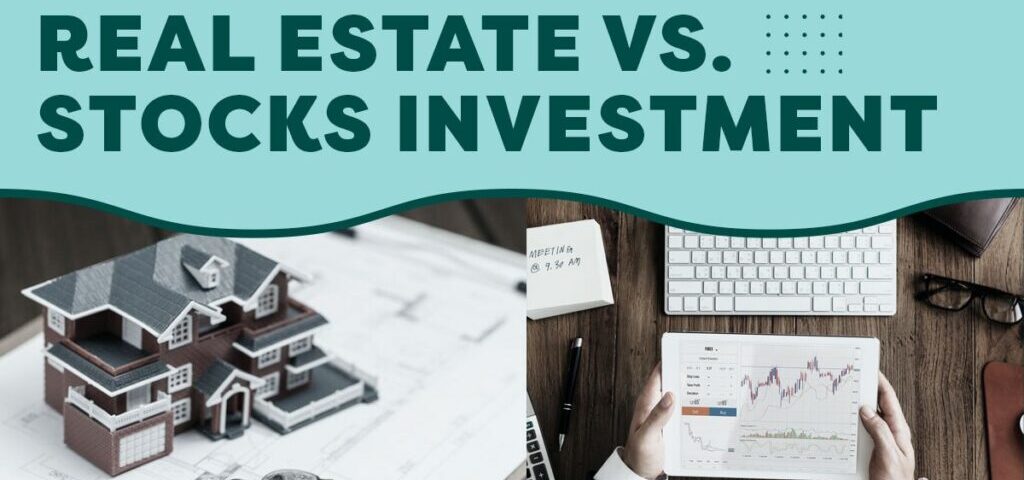 Real Estate Vs. Stocks investment