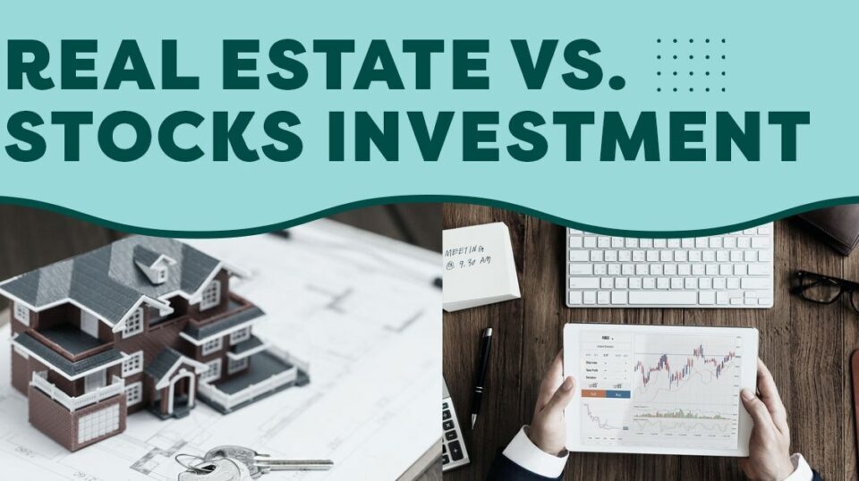 Real Estate Vs. Stocks investment