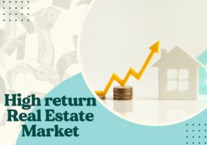 High return real estate market