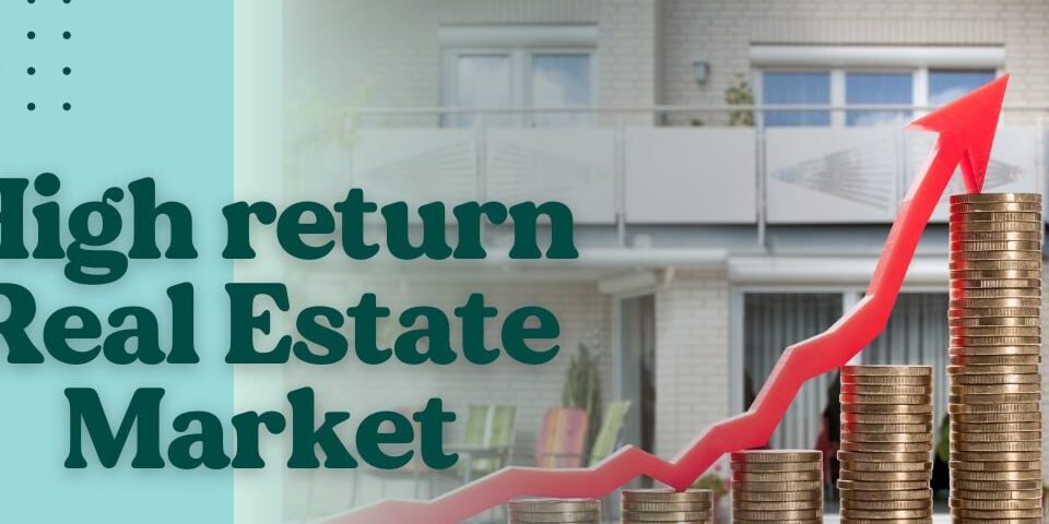 High-Return Real Estate Market