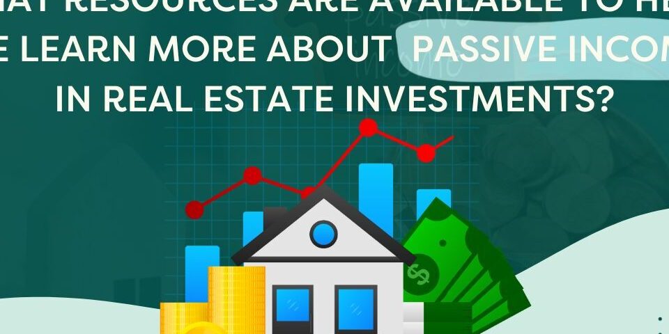 Passive Income in Real Estate Investments