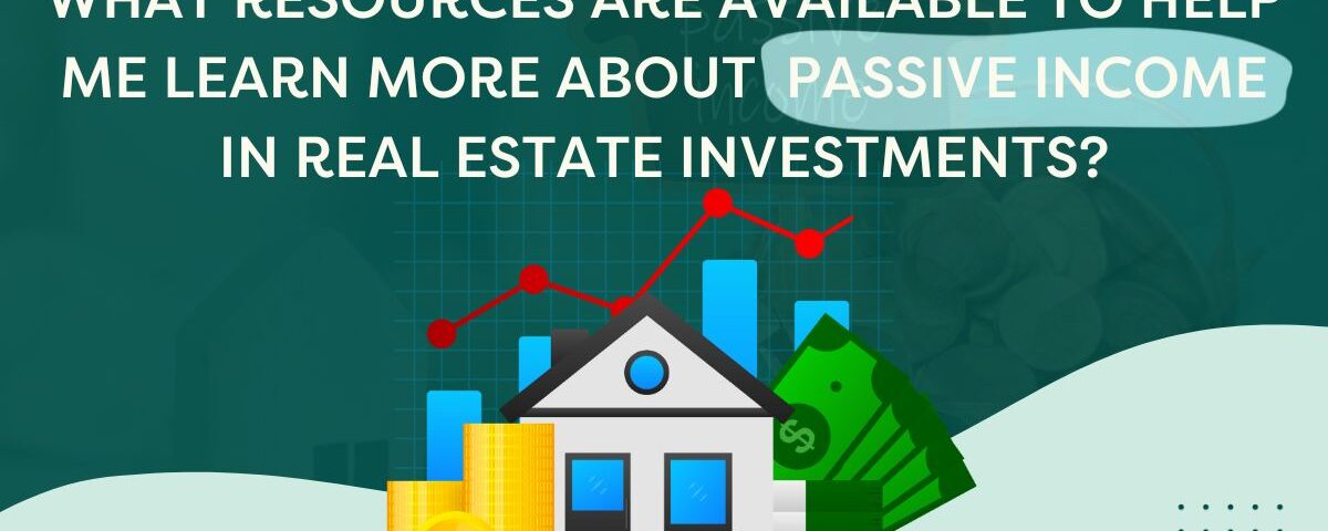 Passive Income in Real Estate Investments