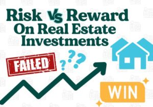 Risk vs. Reward on Real Estate Investments