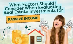 Real Estate Investments for Passive Income