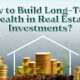 Long-Term Wealth investments
