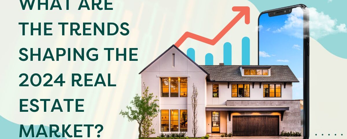 2024 real estate market trends