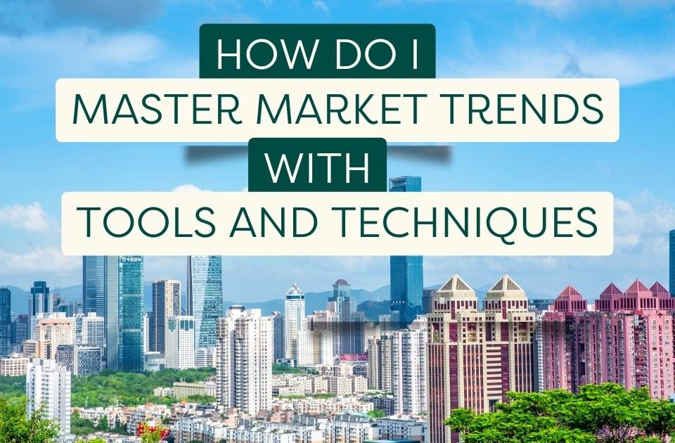 Master Market Trends