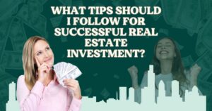 Real Estate Investment Tips to Follow