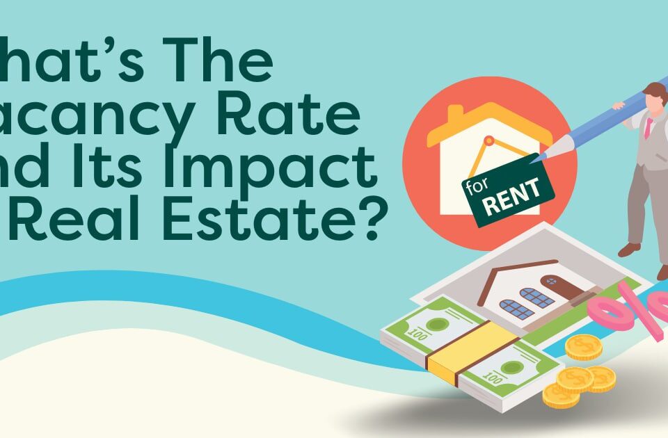 Vacancy rate and impact in real estate